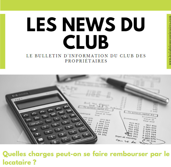 Quelles charges peut-on se faire rembourser par le locataire ? Quelles charges peut-on se faire rembourser par le locataire ?